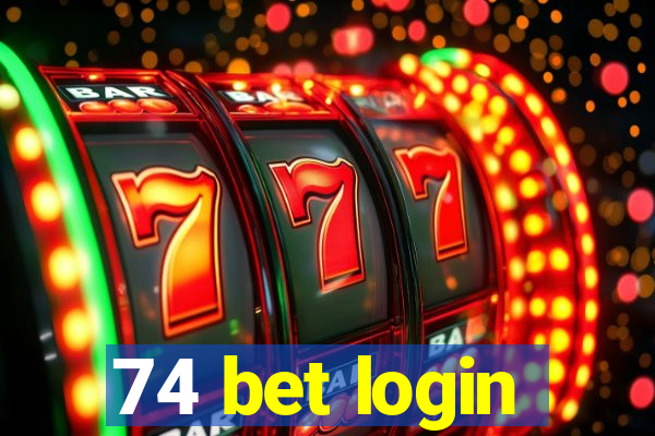 74 bet login